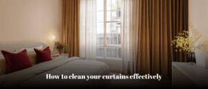 clean curtains effectively